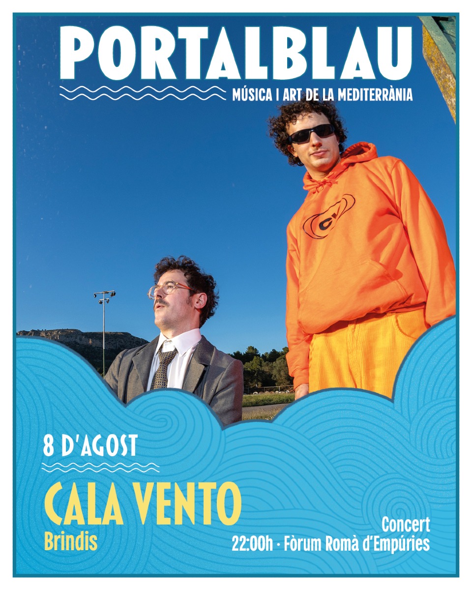 AGENDA. Els empordanesos Cala Vento actuen avui divendres a Empúries, al Festival Portalblau (22:00)