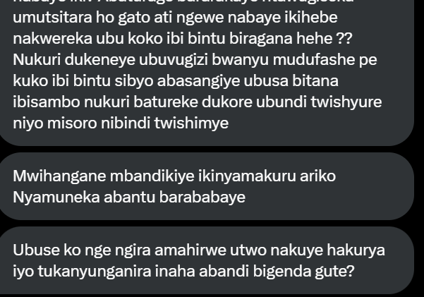 NIWEMWIZA Anne Marie (@annemwiza) on Twitter photo Dear <a href="/RDBrwanda/">Rwanda Development Board</a> mwaramutseho? hano mpafite ubutumwa bampaye ngo mbagezeho mwebwe na <a href="/RwandaTrade/">Min of Trade |Rwanda</a> , <a href="/RwandaFinance/">Ministry of Finance & Economic Planning</a> ndetse na <a href="/PSF_Rwanda/">PSF Rwanda</a> .
Abashoye ayabo mu tubari bararira ni ukuri nimurebe uko mwabafasha.
Hambere numvise nyakubahwa Minisitiri w'intebe agaruka ku mategeko Dear <a href="/RDBrwanda/">Rwanda Development Board</a> mwaramutseho? hano mpafite ubutumwa bampaye ngo mbagezeho mwebwe na <a href="/RwandaTrade/">Min of Trade |Rwanda</a> , <a href="/RwandaFinance/">Ministry of Finance & Economic Planning</a> ndetse na <a href="/PSF_Rwanda/">PSF Rwanda</a> .
Abashoye ayabo mu tubari bararira ni ukuri nimurebe uko mwabafasha.
Hambere numvise nyakubahwa Minisitiri w'intebe agaruka ku mategeko