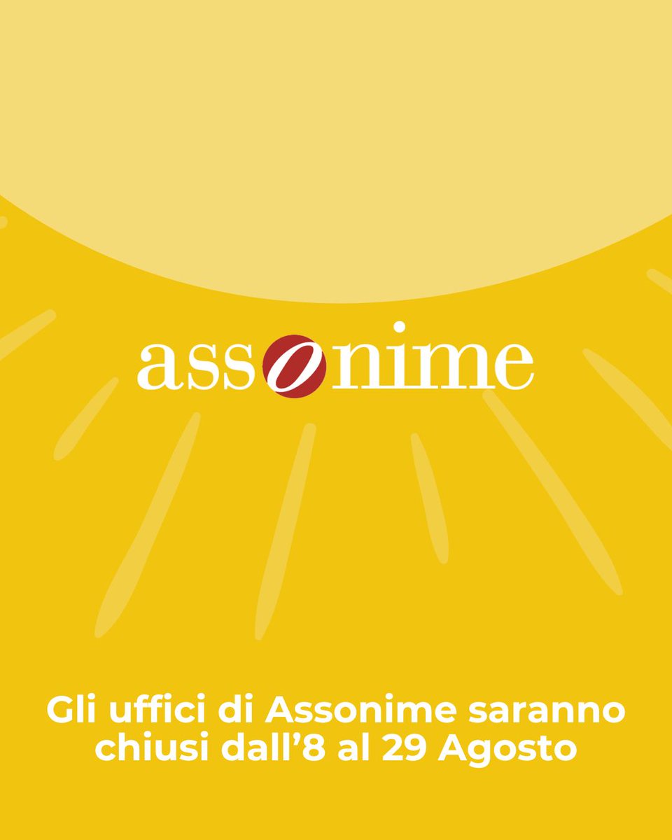 ☀️ 𝐂𝐡𝐢𝐮𝐬𝐮𝐫𝐚 𝐞𝐬𝐭𝐢𝐯𝐚 ☀️

👉 Gli uffici di <a href="/Assonime/">Assonime</a> resteranno chiusi per la pausa estiva dall’8 al 29 agosto.
Le attività riprenderanno regolarmente lunedì 1° settembre.

Auguriamo a tutti una serena estate e buone vacanze 🏖️