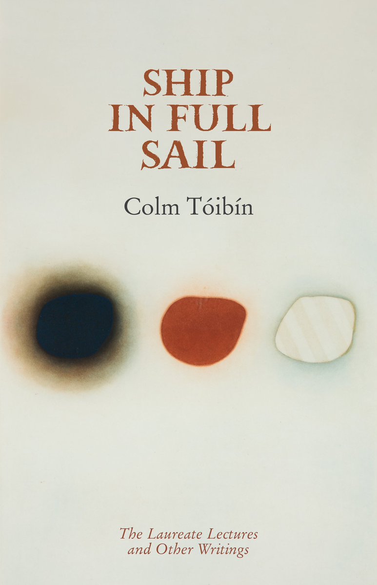 The Laureate for Irish Fiction (@laureatefiction) on Twitter photo In Ship in Full Sail Colm Tóibín’s ‘Laureate Lectures’ bookend thirty-four crystal clear essays, one written each month in the course of his tenure as Laureate of Irish Fiction.
Available September 4 from <a href="/TheGalleryPress/">The Gallery Press</a> In Ship in Full Sail Colm Tóibín’s ‘Laureate Lectures’ bookend thirty-four crystal clear essays, one written each month in the course of his tenure as Laureate of Irish Fiction.
Available September 4 from <a href="/TheGalleryPress/">The Gallery Press</a>