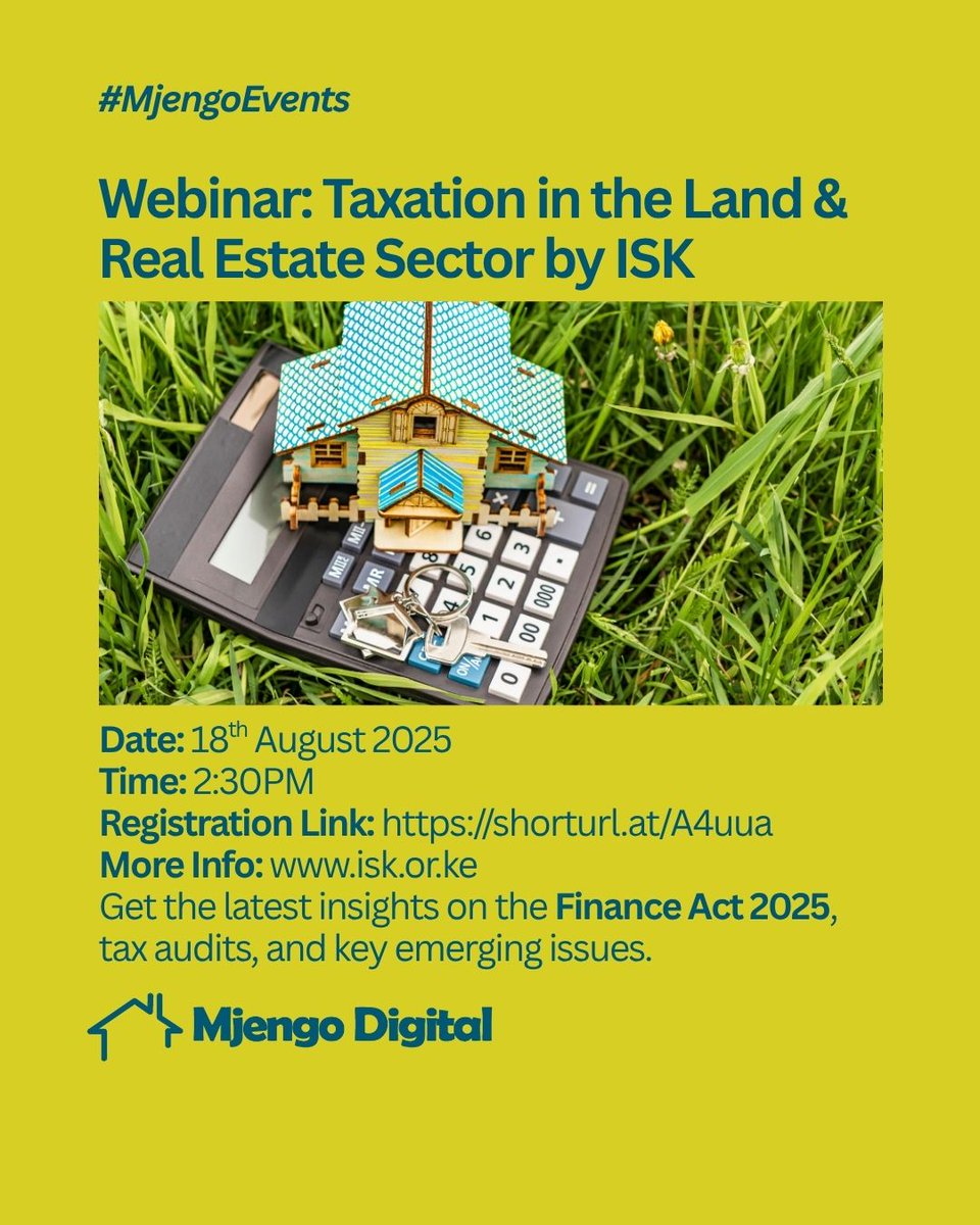 #MjengoEvents

Join a FREE webinar on “Taxation in the Land &amp; Real Estate Sector” with tax expert CPA Regina King’ori. Get the latest insights on the Finance Act 2025, tax audits, and key emerging issues.
Don’t miss out! 
Register: shorturl.at/A4uua