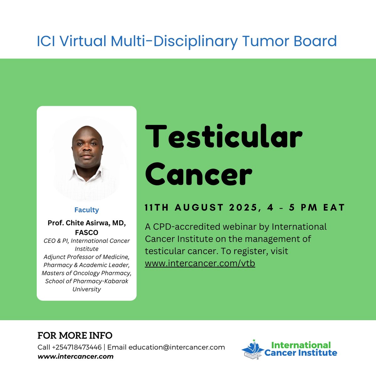 Intercancer's tweet image. Join our CEO &amp;amp; PI, Prof. Chite Asirwa, MD, FASCO, as he discusses &quot;The Management of Testicular Cancers&quot; in our CPD-accredited webinar on 11th August, 4-5 pm EAT. We hold bi-weekly tumor boards on Thursdays and Fridays, 4-5 pm EAT, featuring top consultants and faculty.