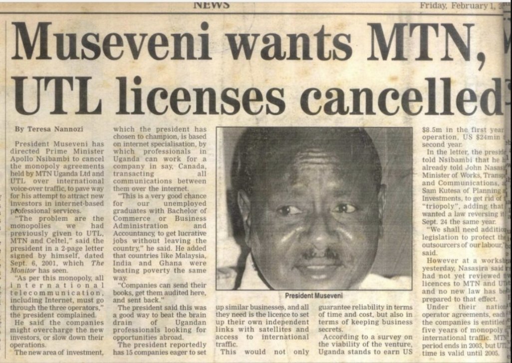 Why don’t these telecom companies – MTN, Celtel/Airtel – care about their customers? Why are their fees so extortionist?

Well, they have no competition. They signed monopoly contracts with govt – and competition has to basically pay them to operate in Uganda.

In 2001, Yoweri