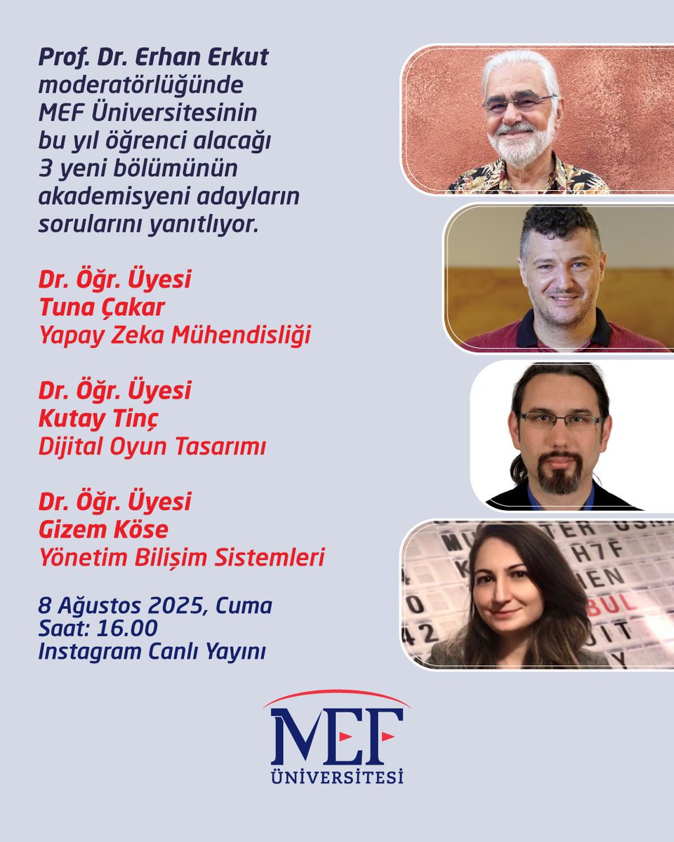 Prof. Dr. Erhan Erkut moderatörlüğünde MEF Üniversitesinin bu yıl öğrenci alacağı 3 yeni bölümünün akademisyeni adayların sorularını yanıtlıyor.  

Dr. Öğr. Üyesi Tuna Çakar, Yapay Zeka Mühendisliği 
Dr. Öğr. Üyesi Kutay Tinç, Dijital Oyun Tasarımı
Dr. Öğr. Üyesi Gizem Köse,