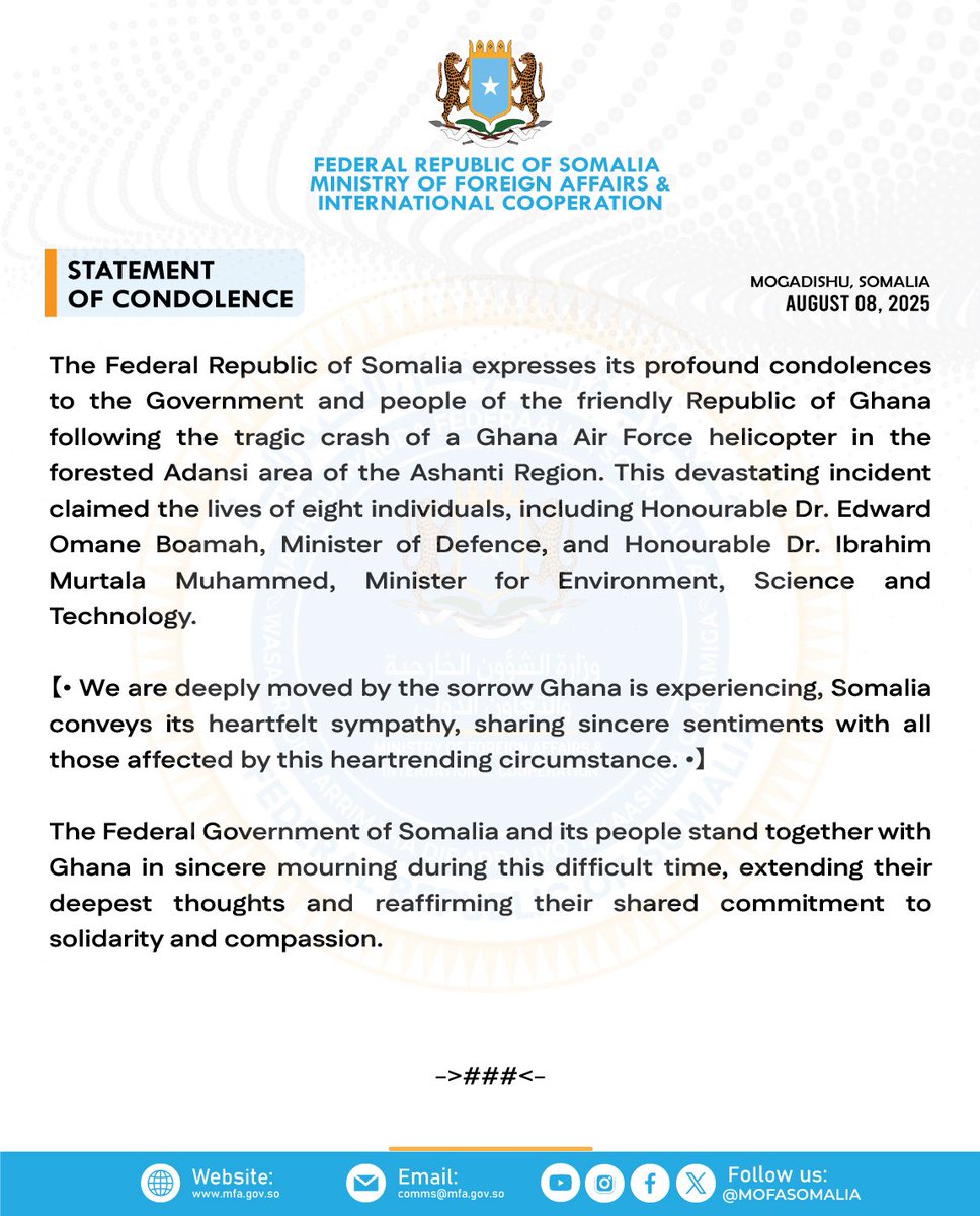 The Federal Republic of #Somalia expresses its profound condolences to the Government &amp; people of the friendly Republic of #Ghana following the tragic crash of a Ghana Air Force helicopter in the forested #Adansi area of the #Ashanti Region. 
🔗➡t.me/MofaSomalia/57…
#Somali