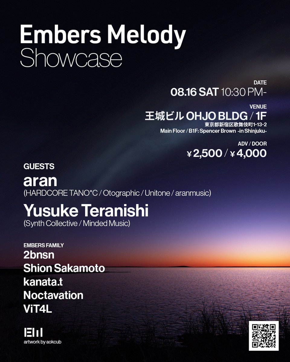 Embers Melody Showcase 
📅 8/16 (土) 22:30〜 
📍 新宿・王城ビル 
🎟️ 前売り券 ¥2,500 / 当日券 ¥4,000 

お得な前売りはこちらから！ t.livepocket.jp/e/oj0816