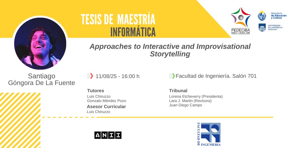 Approaches to Interactive and Improvisational Storytelling

Defensa de #Maestría del #EstudiantePEDECIBA Santiago Góngora De La Fuente

11/08 - 16h

#SomosPEDECIBA
#ConstruyendoCIENCIA

+ info pedeciba.edu.uy/es/defensa/app…