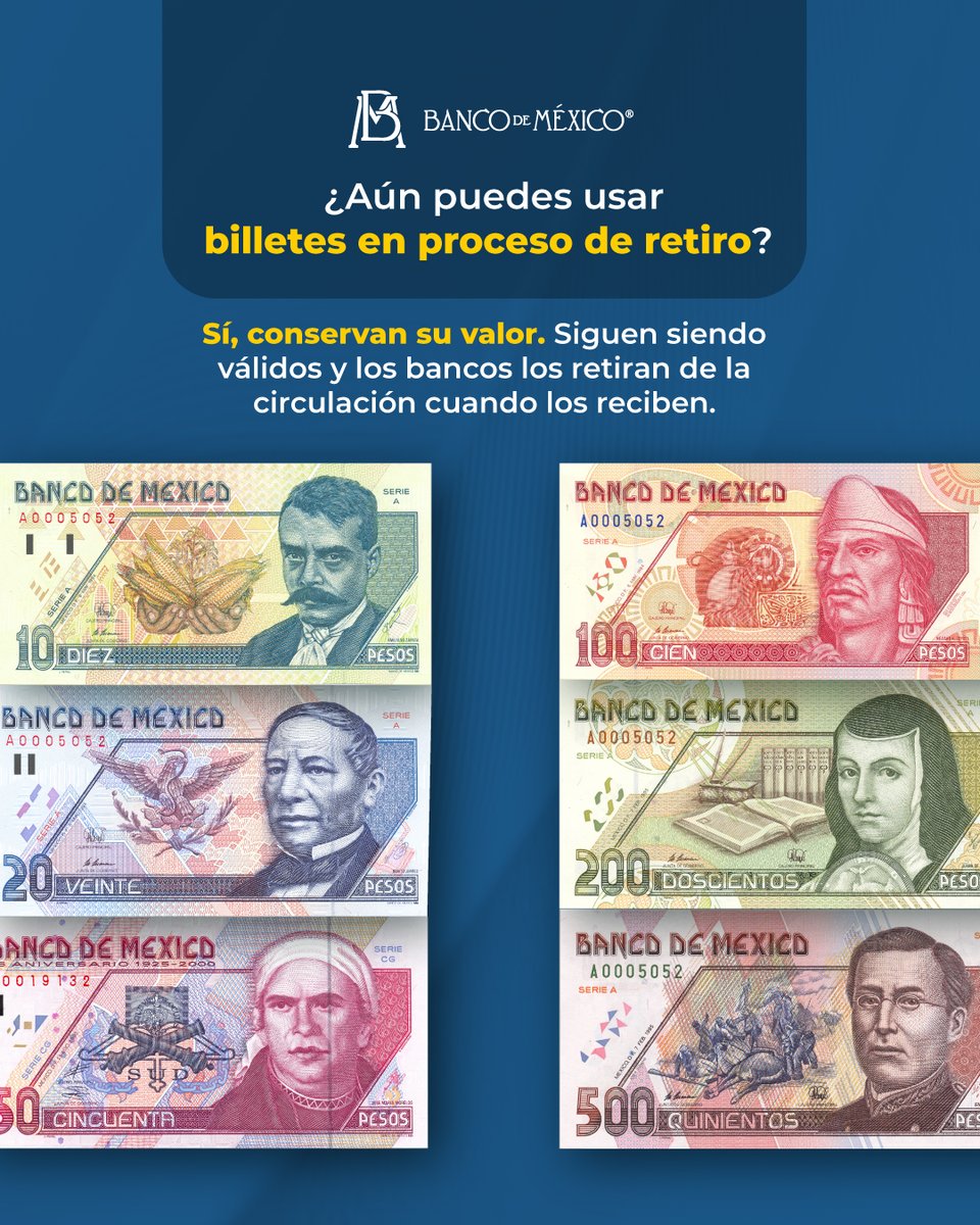 Banxico's tweet photo. Los billetes en proceso de retiro aún conservan su valor y se pueden seguir usando para realizar pagos. Cuando lleguen a los bancos, estos deben separarlos para retirarlos de la circulación. https://t.co/dO8v1FABx6 https://t.co/FtMV2bqkqz