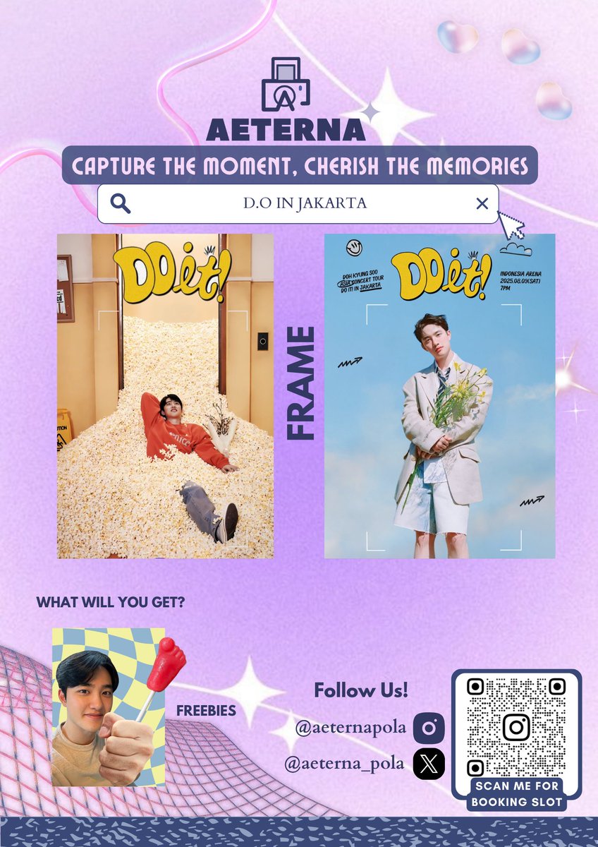 📸 Ready to capture your special moment with D.O?
AETERNA hadir di konser DO It! Tour in Jakarta!
📅 9 Agustus 2025 | 12.00 - 18.00 WIB
📍 Indonesia Arena
💸 Cuma Rp25.000/slot
🎁 Dapet 1 frame + freebies gemas

📲 Booking sekarang via QR atau DM kami
BOOKING NOW!!!
#zonauang