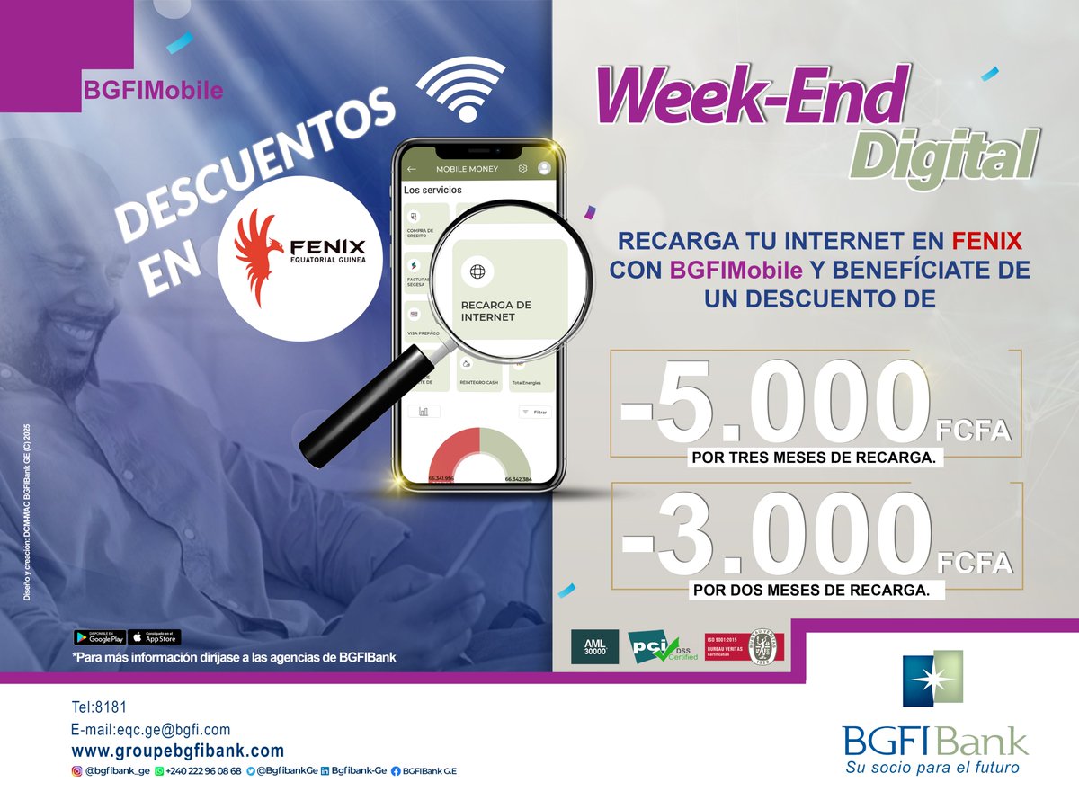 DESCUENTO EN FENIX con BGFIMobile:

¡Paga tu internet a través de la aplicación BGFIMobile y FENIX retira hasta 5.000 de tu factura!

Para más información:
📍 Agencias de BGFIBank G.E.
📞 8181/ +240 222 960 868
📧 eqc.ge@bgfi.com