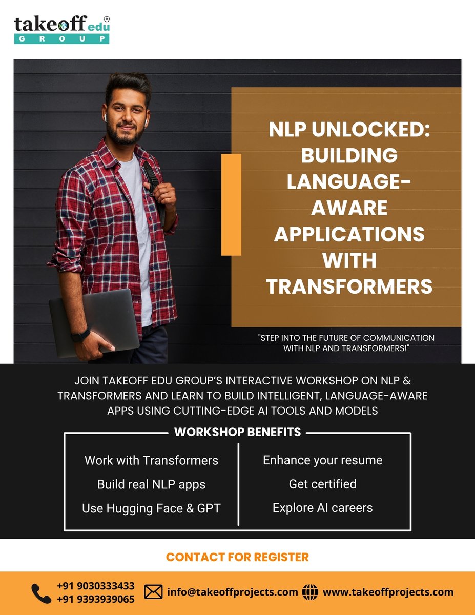 takeoffupskill's tweet image. 🚀 NLP UNLOCKED: Build the Future of Language-Aware Applications!
Ready to create intelligent applications that understand language like humans? 🧠

📱 Contact: +91 9030333433 / +91 9393939065
📧 info@takeoffprojects.com
🌐 takeoffprojects.com

#NLPWorkshop #TransformersAI