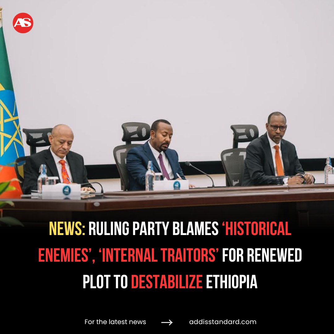 Ruling party blames ‘historical #enemies’, ‘internal #traitors’ for renewed plot to destabilize #Ethiopia

The ruling Prosperity Party has accused what it calls “historical enemies” and “internal traitors” of launching a coordinated campaign to derail Ethiopia’s progress. In a