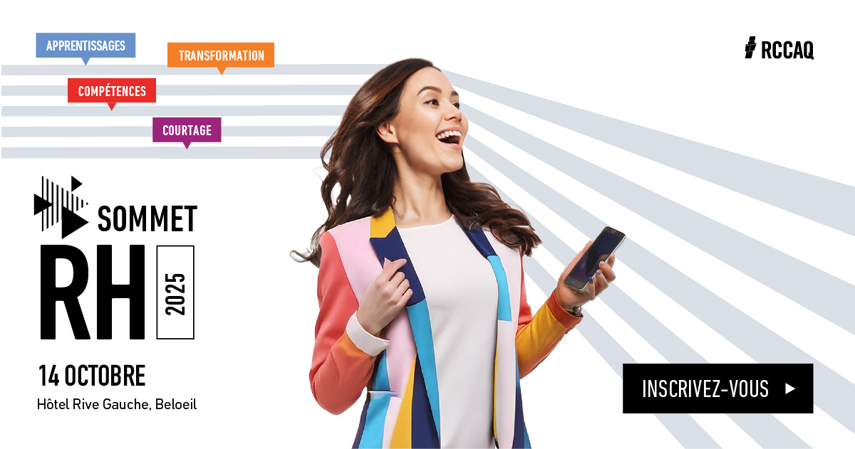 La seconde édition du Sommet RH est lancée!

Après une première édition ayant connu un franc succès et conquis les participants, les conférenciers, les commanditaires et autres, le RCCAQ est fier de présenter le Sommet RH 2025. La gestion du capital humain est primordiale au sein