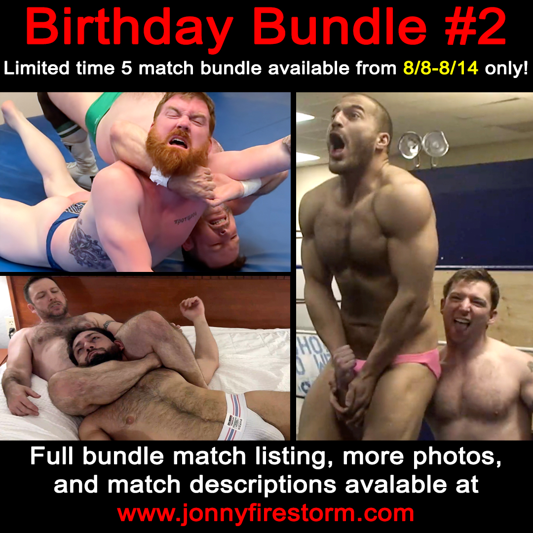 Birthday Bundle #2, another 5 great matches available from 8/8-8/14 only.
jonnyfirestorm.com/2025/08/08/bir…
#gaywrestling #bulge #musclewrestling #wrestlingvideo #muscleboy #speedo #stud #submissionwrestling #hunk #jockstrap #wedgie  #speedowrestling #undergroundwrestling #lowblow