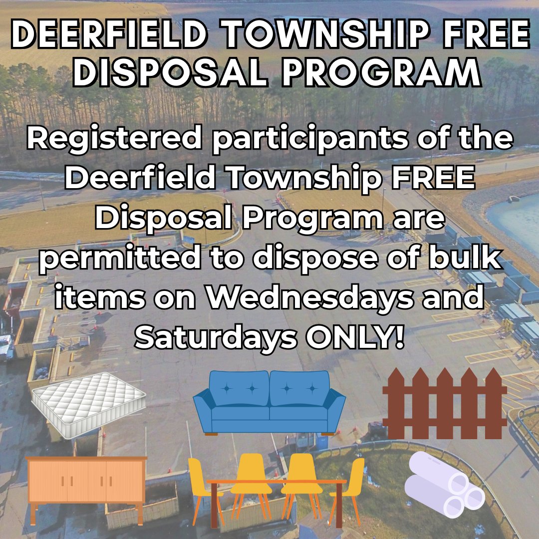 Attention Deerfield Township Residents🚨: Just a reminder, registered participants of the Deerfield Township FREE Disposal Program are permitted to dispose of bulk items on Wednesdays and Saturdays ONLY!