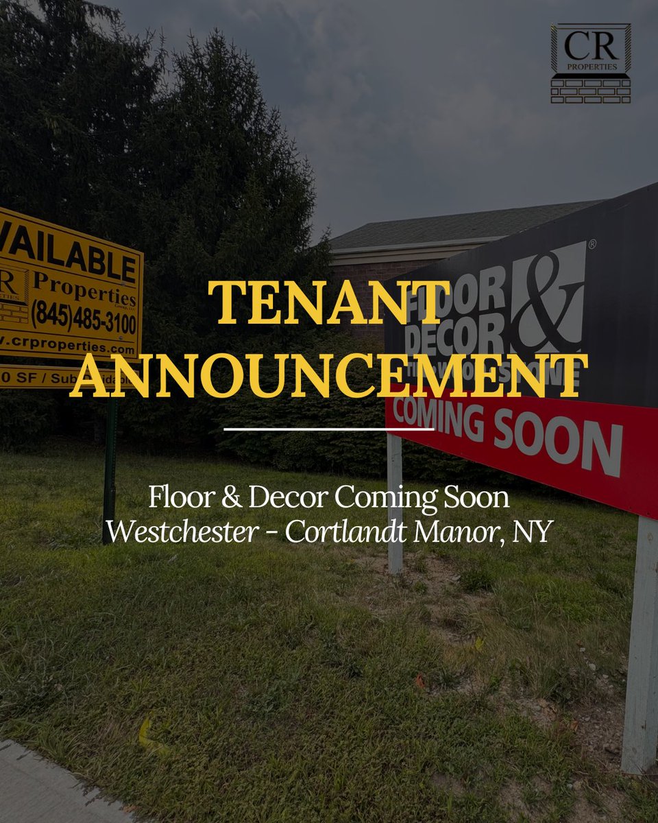 CR Properties Group is pleased to announce Floor &amp; Decor coming soon to Cortlandt Manor, NY.