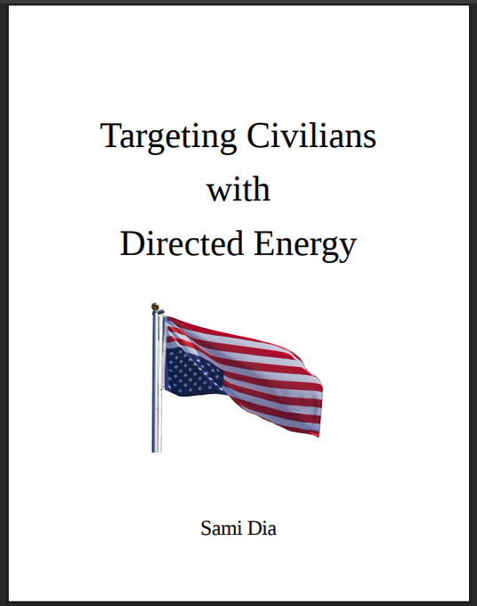 My new book "Targeting Civilians with Directed Energy" is now available for free. It explains how the deep state is targeting civilians with technology that can surveil thoughts, alter emotions, control the body, impair cognition, and more. This is an issue that the general