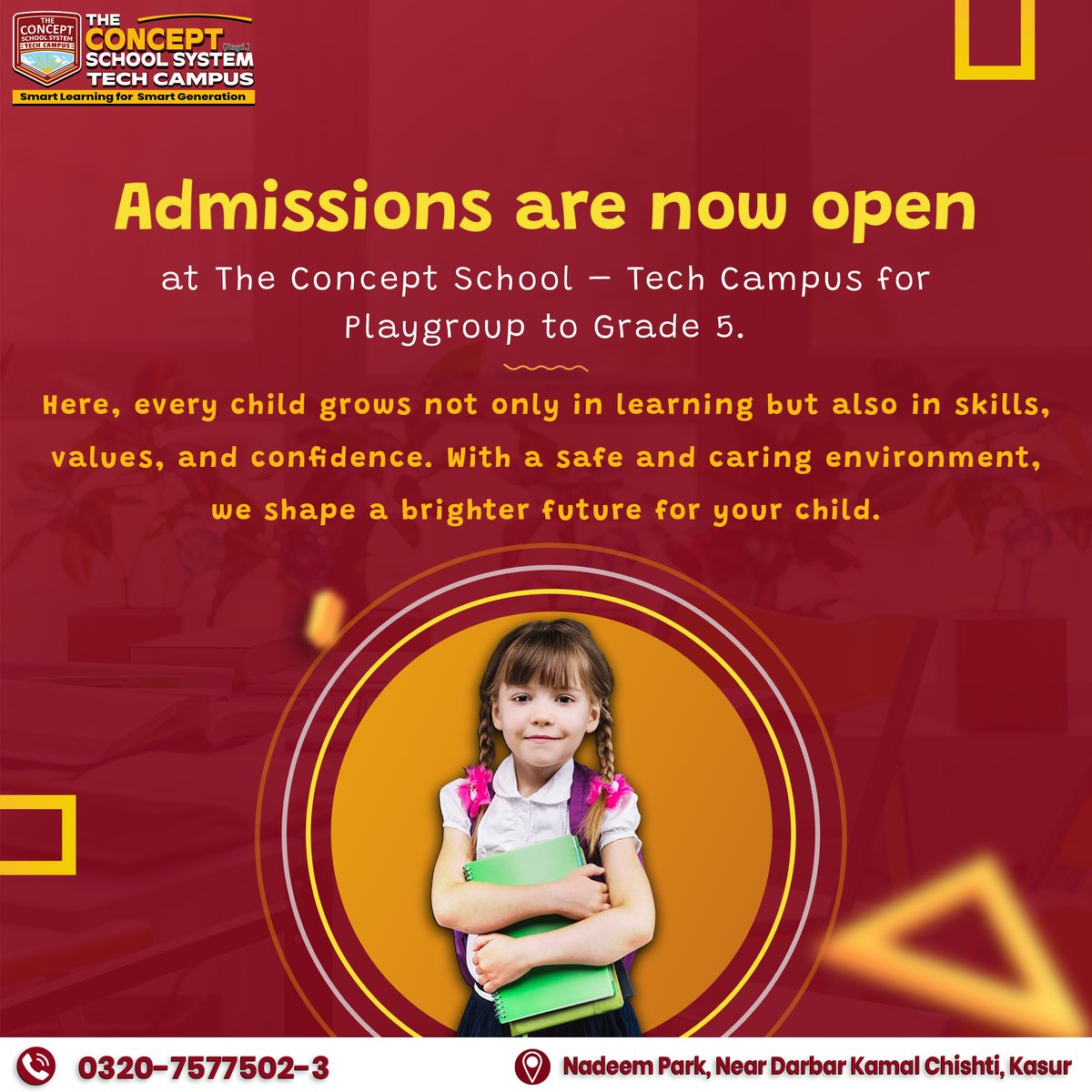 TCSS_TechCampus's tweet image. 📢 Admissions Open 2025! ✨
Give your child the gift of smart learning, caring teachers, and a safe environment  from Playgroup to Grade 5 📚

📞 0320-7577503
📧 theconceptschool.official@gmail.com
🌐 concepttechschool.com
📍 Nadeem Park, Near Darbar Kamal Chishti, Kasur
