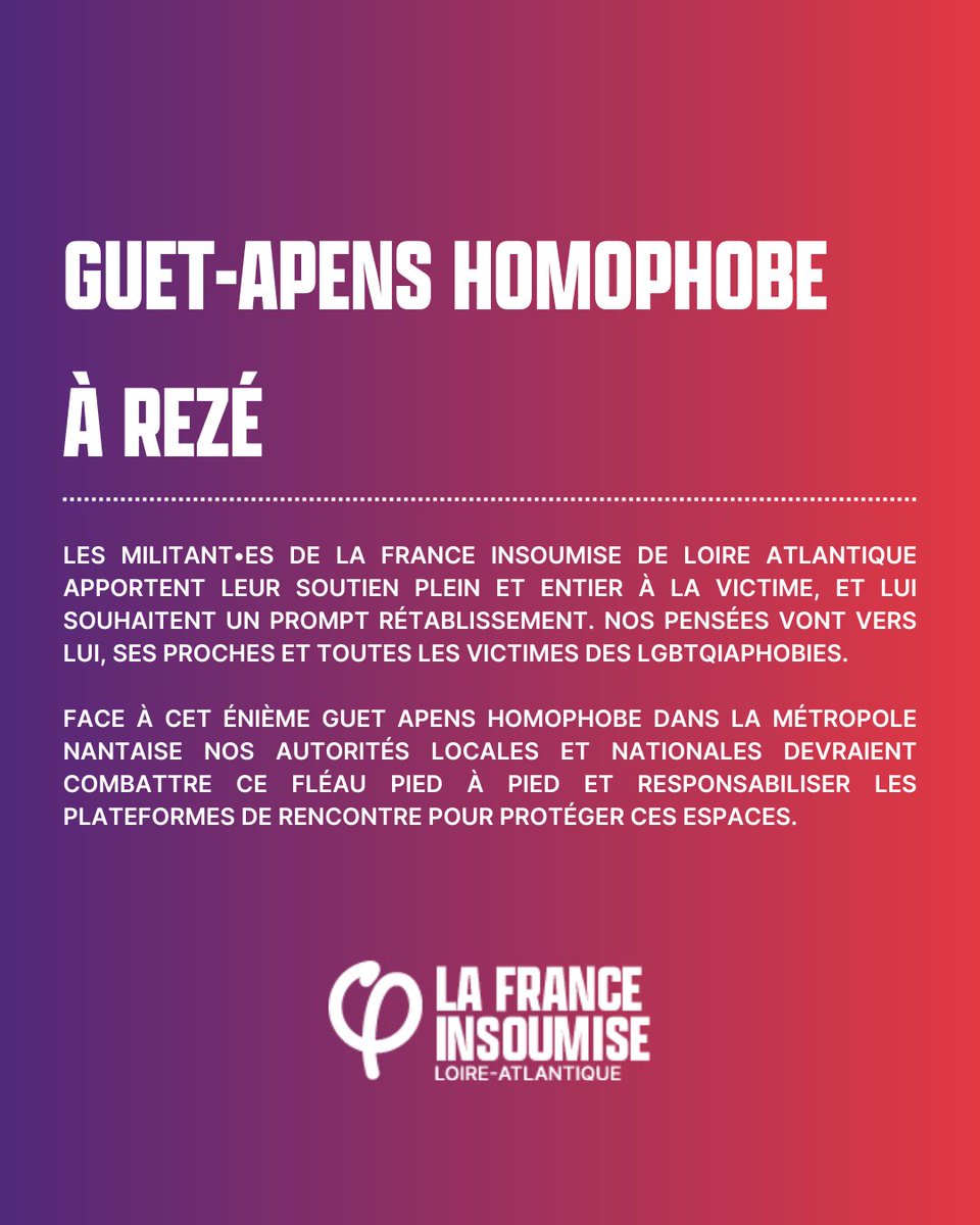 La France insoumise de Loire-Atlantique (@lfi_44) on Twitter photo À Rezé, un homme a été agressé à coups de marteau lors d’un guet-apens homophobe.
<a href="/LFI_44/">La France insoumise de Loire-Atlantique</a> apporte son soutien plein et entier à la victime, et lui souhaite un prompt rétablissement. Nos pensées vont vers lui, ses proches et toutes les victimes des LGBTQIAphobies. À Rezé, un homme a été agressé à coups de marteau lors d’un guet-apens homophobe.
<a href="/LFI_44/">La France insoumise de Loire-Atlantique</a> apporte son soutien plein et entier à la victime, et lui souhaite un prompt rétablissement. Nos pensées vont vers lui, ses proches et toutes les victimes des LGBTQIAphobies.