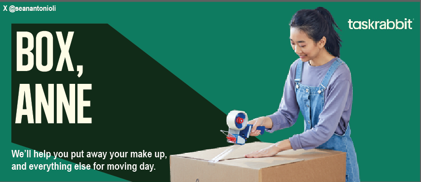 BOXXXXXxxxxx Anne!
<a href="/OneMinuteBriefs/">One Minute Briefs ⏱️</a>
<a href="/Taskrabbit/">Taskrabbit</a>
creative challenge to bring to life famous song lyrics to promote:  Moving/Painting/Cleaning/Mounting/Home Improvements  #TaskTunes