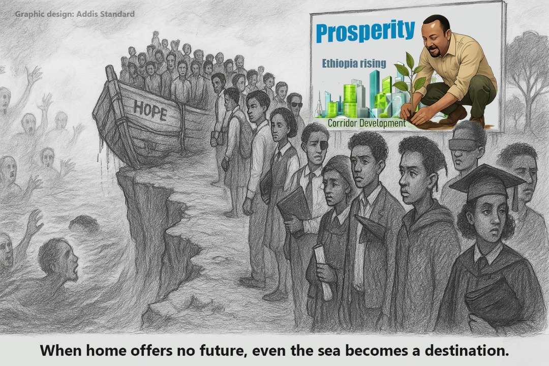 #AS #Editorial: #Ethiopia’s youth are dying to leave: Time to end the illusion of prosperity and face reality

The tragic sinking of an overcrowded boat off Yemen’s coast on 03 August, claiming the lives of many of the 145 Ethiopian migrants on board, is not an accident. It is