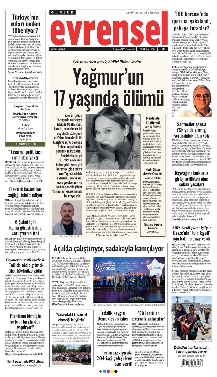 🗞 Yağmur’un 17 yaşında ölümü

Yağmur Çoban, 14 yaşında MESEM’li olarak çalışmaya başladı. Burada kendisinden 10 yaş büyük sözleşmeli er Fehmi Demirkollu’nun üç yıl süren şiddetine maruz kaldı. Çoban, bu yıl 19 Ocak’ta evlerinin önünde öldürüldü. Yoksulluk, ucuz çocuk emeği ve