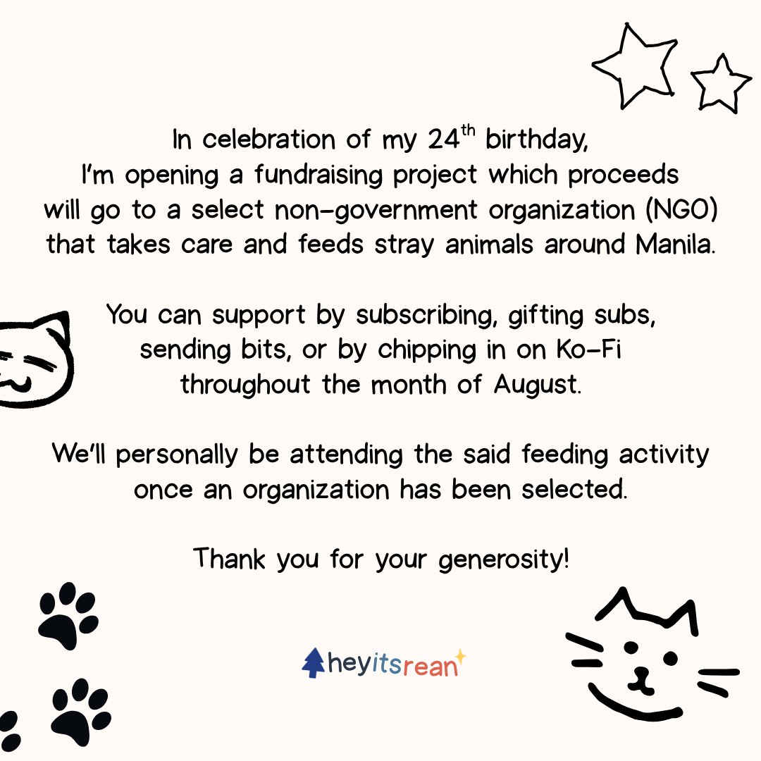 I'm fundraising for stray animals in celebration of my birthday! Partial proceeds from Twitch, and the entirety of what we get in Ko-Fi will go to a select organization that takes care of strays in Manila.

You can support here:
twitch.tv/heyitsrean
ko-fi.com/heyitsrean