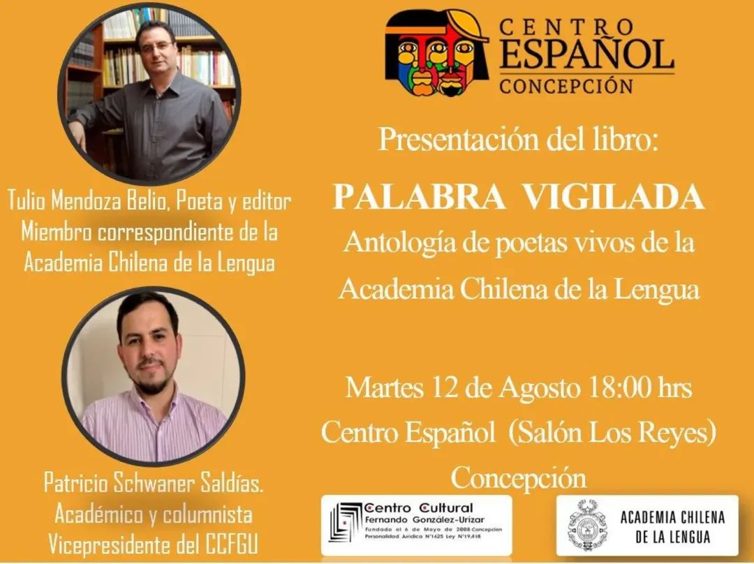El próximo martes 12 de agosto se presentará en Concepción la antología "Palabra vigilada", que muestra la obra de poetas de nuestra Academia. Agradecemos a Tulio Mendoza, académico correspondiente, por impulsar esta actividad. ¡Están todos invitados!