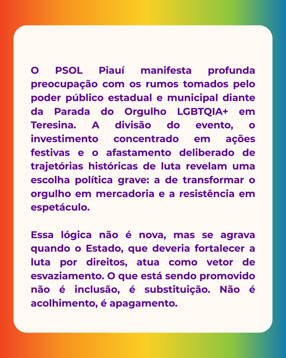 psol_piaui's tweet photo. O orgulho não se vende e a história não se apaga. O PSOL Piauí se posiciona contra o apagamento político da luta LGBTQIA+ em Teresina. Festa sem memória é armadilha. ✊🏽🏳️‍🌈 https://t.co/cIlBjHb473