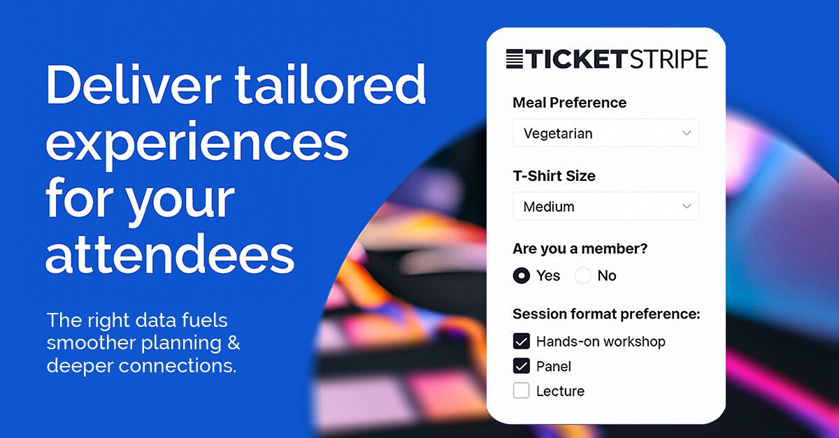 ticketstripe's tweet image. Today&apos;s attendees don&apos;t just want a ticket—they want an experience crafted just for them. 

With Ticketstripe&apos;s custom event registration, you can collect the details that matter most to your attendees so you can plan experiences that feel personal.

ticketstripe.com/blog/collect-a…