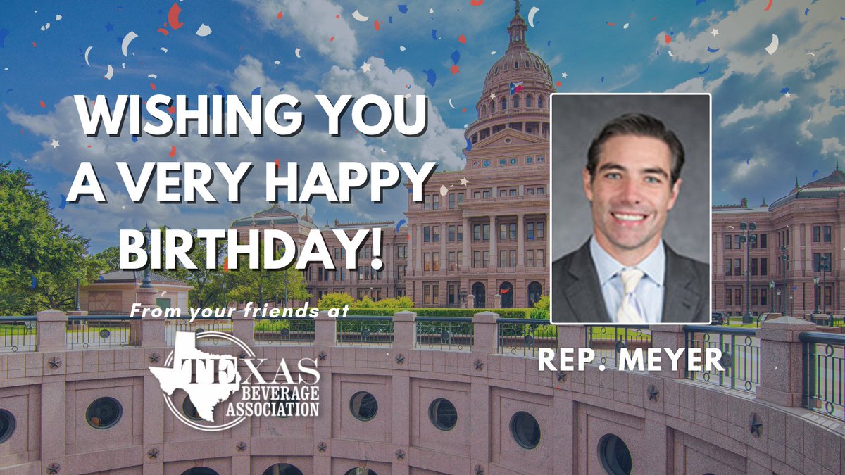 Texas Beverage Assoc (@texbev) on Twitter photo Today we celebrate <a href="/MorganMeyerTX/">Morgan Meyer</a>! Thank you for your tireless service to Texans. Wishing you a birthday filled with joy and appreciation. #txlege Today we celebrate <a href="/MorganMeyerTX/">Morgan Meyer</a>! Thank you for your tireless service to Texans. Wishing you a birthday filled with joy and appreciation. #txlege