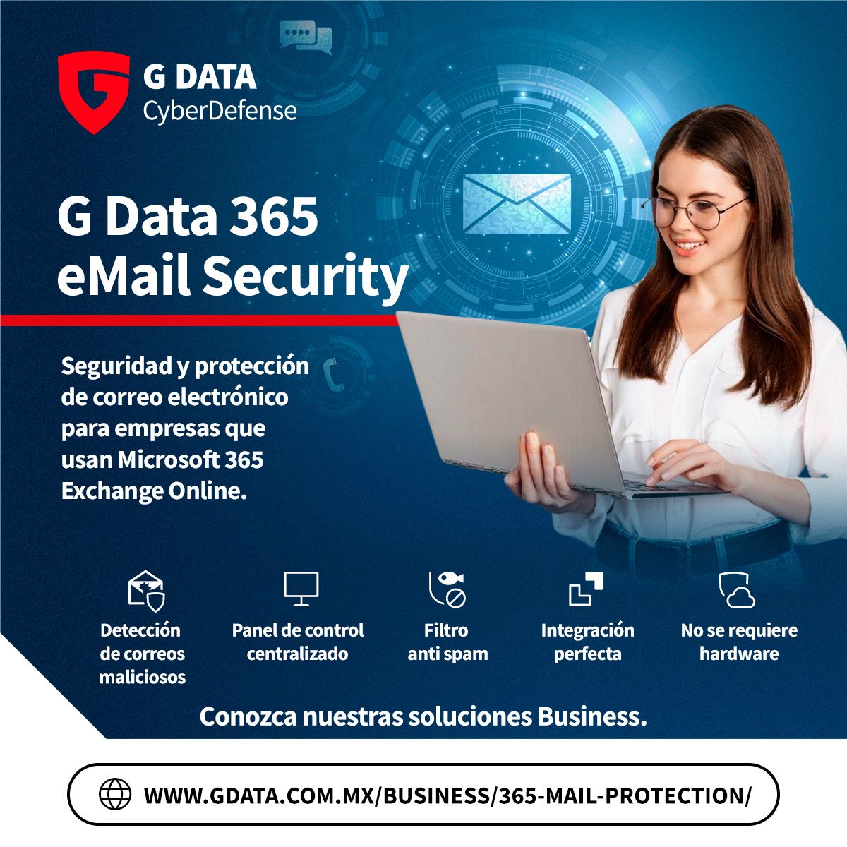 💥 Un clic en un correo falso puede costarte miles 💸
Con G DATA 365 eMail Security bloquea phishing, malware y spam en Microsoft 365 🛡️
📞 (55) 5703 3878
🌐 zurl.co/hEPwe
