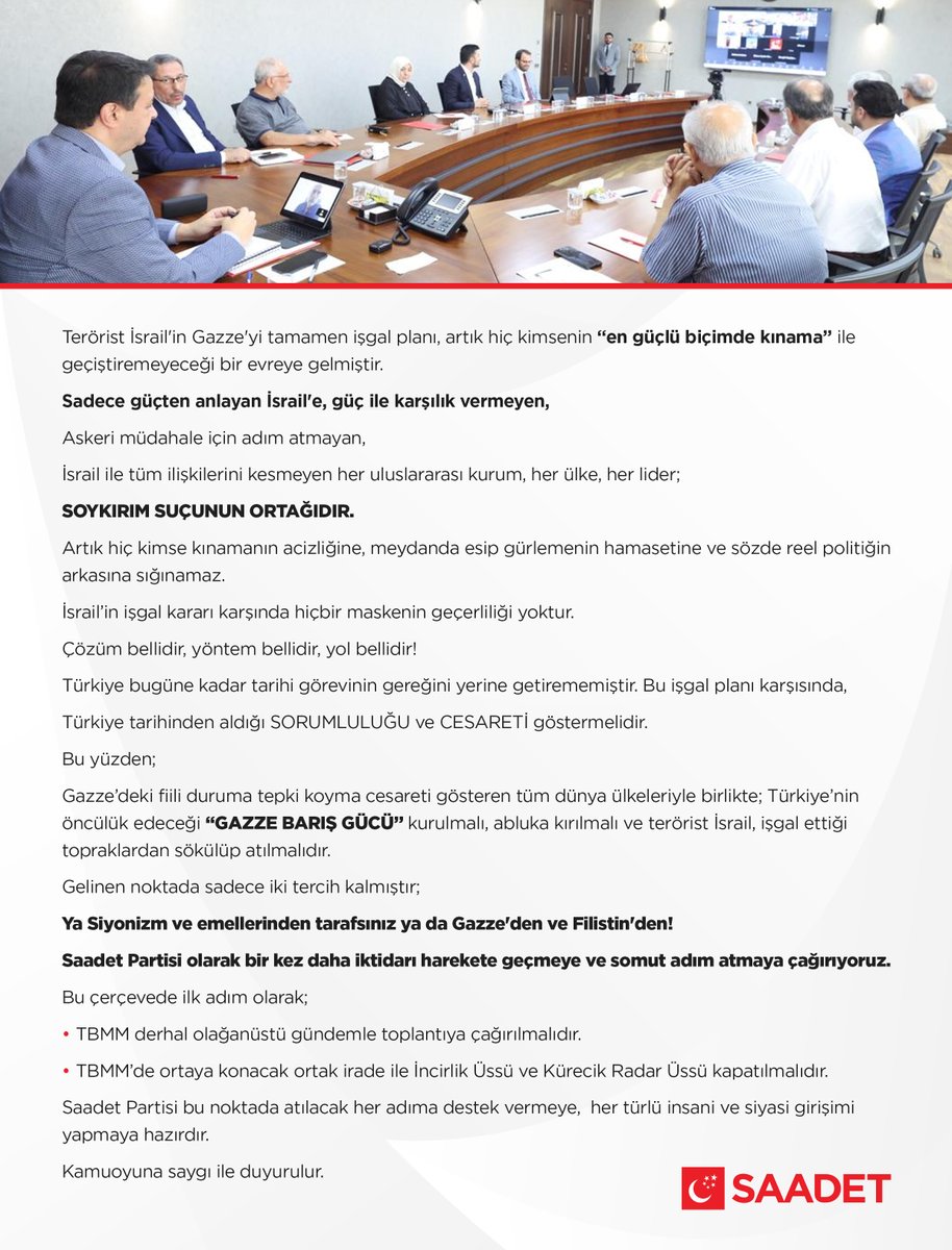 Başkanlık Divanımız, terörist İsrail’in işgal planını ve Gazze’deki son gelişmeleri değerlendirmek üzere olağanüstü gündemle toplandı.

Türkiye, tüm dünyayla birlikte harekete geçmeli, Gazze Barış Gücü kurulmalı ve abluka kırılmalıdır.