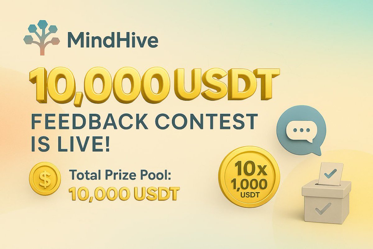 📌MindHIve's 10,000 USDT Prize Opinion Contest is now live!

To gather more valuable feedback, we'll be giving away 10,000 USDT worth of prizes to 10 lucky participants.

💰 Total Prize: 10,000 USDT
🚀 Winners: 10 users x 1,000 USDT each

How to Participate:
1️⃣ Follow
