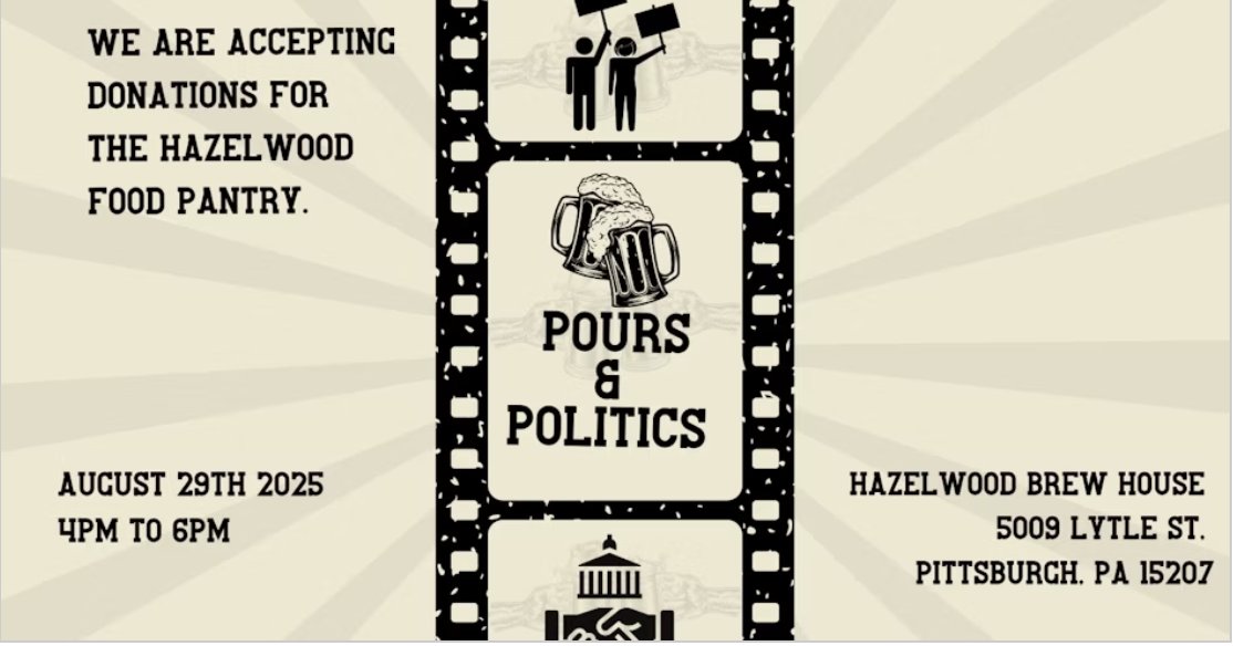 We're gathering in Pittsburgh on August 29th for a Pours &amp; Politics event to raise money and gather food donations for the Hazelwood Food Pantry.
Please join us for an evening of speakers, solidarity, and fundraising! mobilize.us/democracypa/ev…