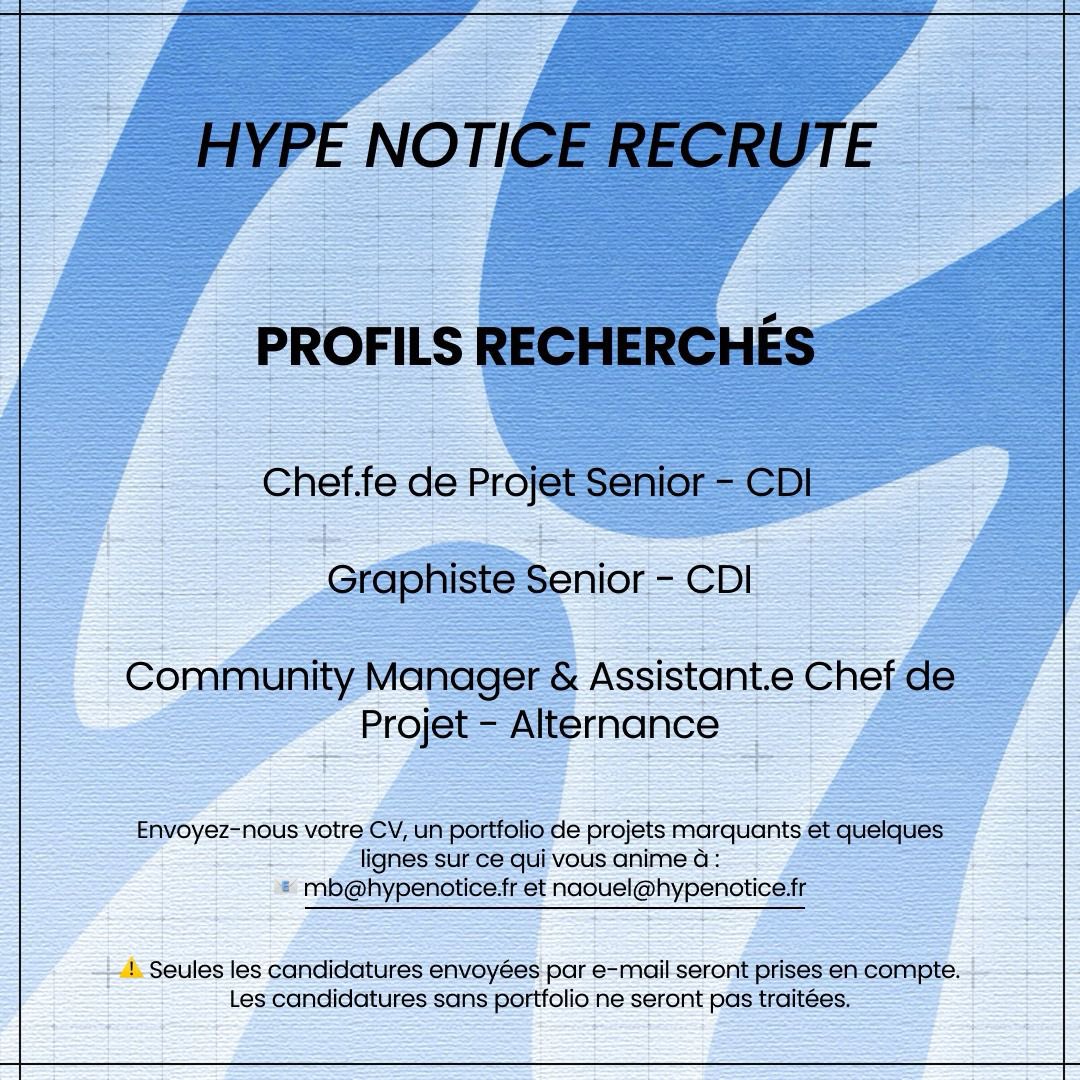 👀👀👀 On recrute chez Hype Notice !
2 postes en CDI
1 en alternance

- Un Graphiste SENIOR
- un Chef de projet SENIOR
- Un CM / A. Chef de projet en Alternance

Lisez bien le visuel svp 🙏🏻 les candidatures sont à envoyer à : naouel@hypenotice.fr et mb@hypenotice.fr

Postes basés
