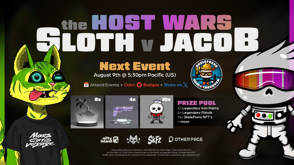 THE HOST WARS ARE HERE!
😼 Sloth 🆚 Jacob 💀

Attend our <a href="/Nifty_Island/">Nifty Island 🏝</a> Events + Claim Badges on <a href="/OtherPageHQ/">Other Page</a> + Complete Social Quests to earn RAFFLE TICKETS 🎟️ 

🏆 Prizes:
2x Legendary Iron Palms
4x Legendary Pistols
16x SkeleFrenz

⏰ Next Event: August 9th @ 5:30pm PST

🧵👇