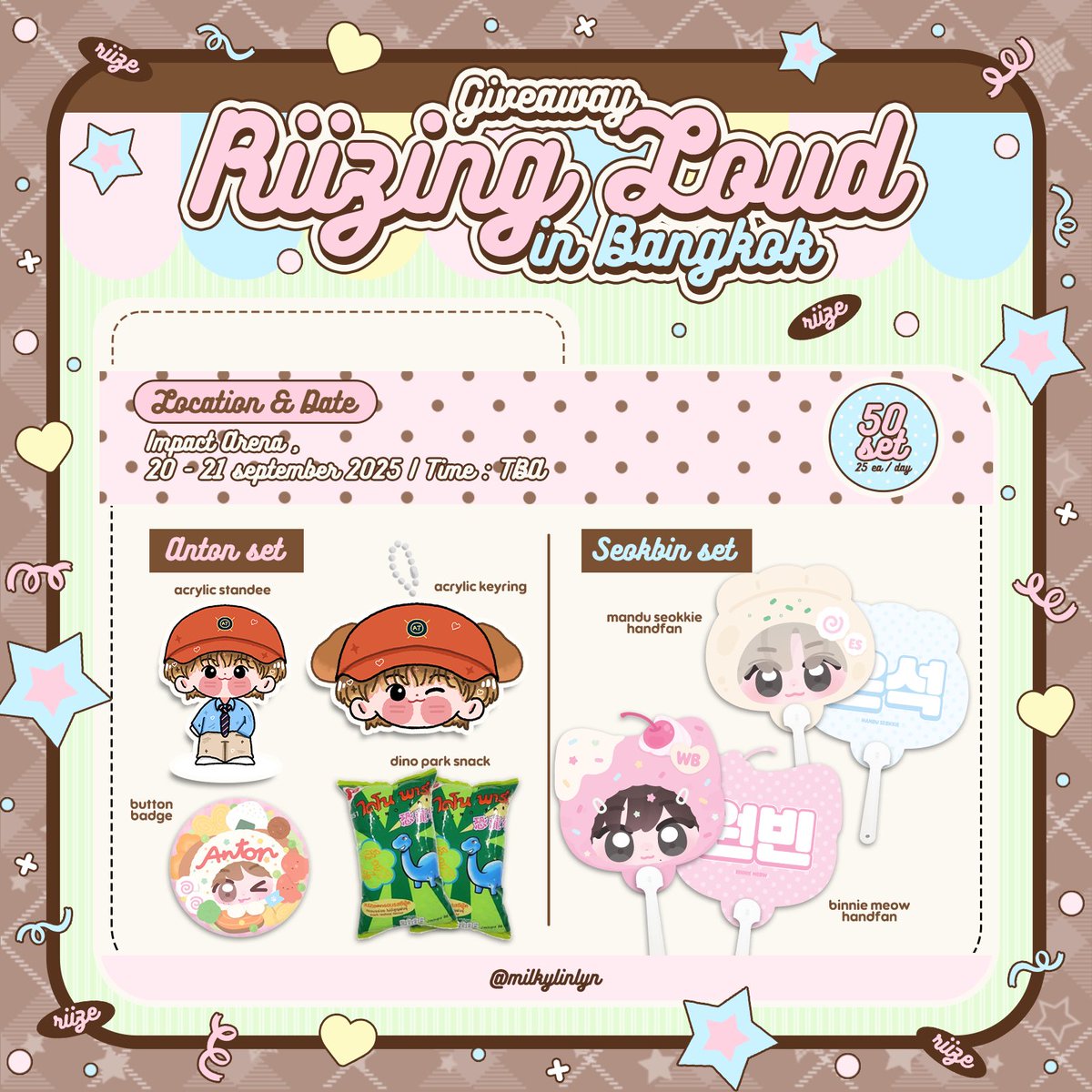 ﾟ꒰১ pls kindly rt ໒꒱ ⋆ﾟ
giveaway #RIIZINGLOUDinBKK 🍡
꒰ 50 set | 25 ea per day ꒱

‧₊˚ᨦ𐔌՞⸝⸝ʚ̴̶̷̷ · ʚ̴̶̷̷⸝⸝ ՞𐦯ᨩ ⊹₊˚.
ꔛ date : 20 - 21 Sep 2025 
ꔛ location : Impact Arena

💌 rules— rt &amp; show this tweet
⋆. 𐙚 ˚more details in mention⤵️
#RIIZINGLOUD_IN_BANGKOK