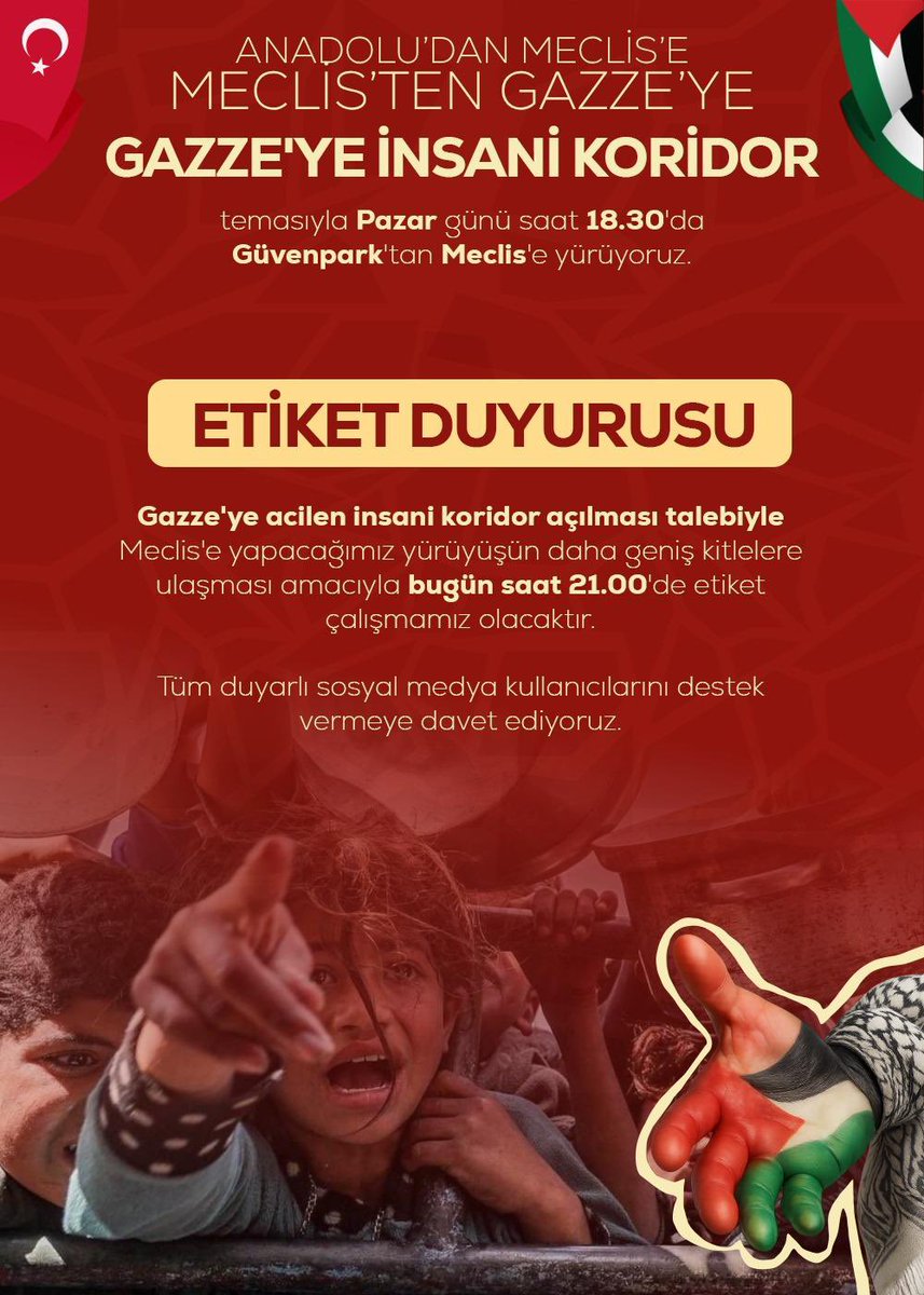 📢 ETİKET DUYURUSU

#Gazze'ye acilen insani koridor açılması talebiyle Pazar günü saat 18.30'da Güvenpark'tan Meclis'e yapılacak olan yürüyüşün daha geniş kitlelere ulaşması amacıyla bugün saat 21.00'de Ankara Filistin Dayanışma Platformun'un etiket çalışması olacaktır.

Destek