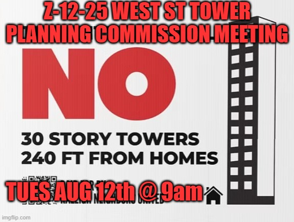 RaleighLivable's tweet image. Z-12-25 West St Tower
Planning Commission Meeting - Tues Aug 12 @ 9am
Plan to attend. 
#RalPol @wakedems @WakeDemWomen @Wake_YD @wakegop @WRAL @WNCN @ABC11_WTVD @SpecNews1RDU  

Details: livableraleigh.com/calendar-plann…