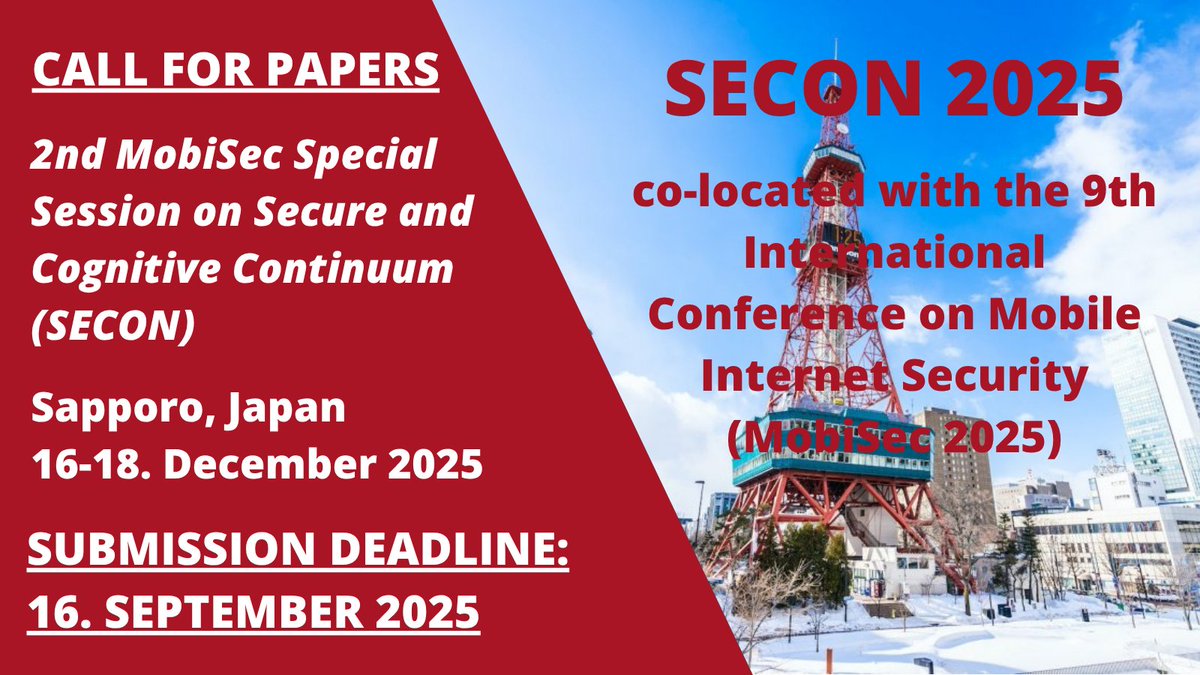 2nd Special Session on Secure and Cognitive Continuum (SECON), co-located with the 9th Int. Conference on Mobile Internet Security (MobiSec 2025) 🗓 Sapporo, Japan, 16-18. Dec 2025  
Call for Papers: shorturl.at/NzIxS