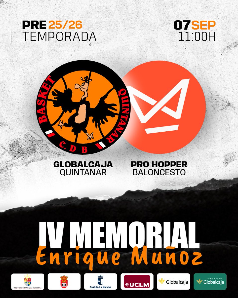 Globalcaja Quintanar (@bgquintanar) on Twitter photo IV MEMORIAL ENRIQUE MUΓOZ π | PRETEMPORADA 25/26 π
ποΈ PabellΓ³n Γngel Lancho
π
SΓ‘bado 7 de septiembre
π <a href="/prohooperinc/">Pro Hooper π΅π</a>
π’ Patrocinador principal <a href="/SomosGlobalcaja/">Globalcaja</a>
#globalcajaconeldeporte
<a href="/DipuCuenca/">DiputaciΓ³n de Cuenca</a> <a href="/uclm_es/">Universidad de Castilla-La Mancha</a> <a href="/aytoquintanardr/">Quintanar del Rey</a> <a href="/F_Globalcaja_CU/">Fundacion Globalcaja Cuenca</a> <a href="/JCCMCuenca/">JCCMCuenca</a> IV MEMORIAL ENRIQUE MUΓOZ π | PRETEMPORADA 25/26 π
ποΈ PabellΓ³n Γngel Lancho
π
SΓ‘bado 7 de septiembre
π <a href="/prohooperinc/">Pro Hooper π΅π</a>
π’ Patrocinador principal <a href="/SomosGlobalcaja/">Globalcaja</a>
#globalcajaconeldeporte
<a href="/DipuCuenca/">DiputaciΓ³n de Cuenca</a> <a href="/uclm_es/">Universidad de Castilla-La Mancha</a> <a href="/aytoquintanardr/">Quintanar del Rey</a> <a href="/F_Globalcaja_CU/">Fundacion Globalcaja Cuenca</a> <a href="/JCCMCuenca/">JCCMCuenca</a>