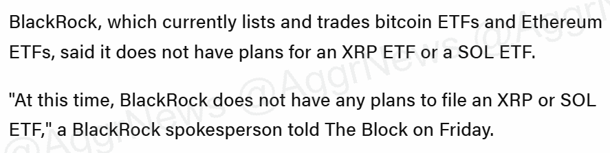 BLACKROCK SAYS CURRENTLY HAS NO PLAN TO FILE FOR XRP OR SOL ETF: THE BLOCK