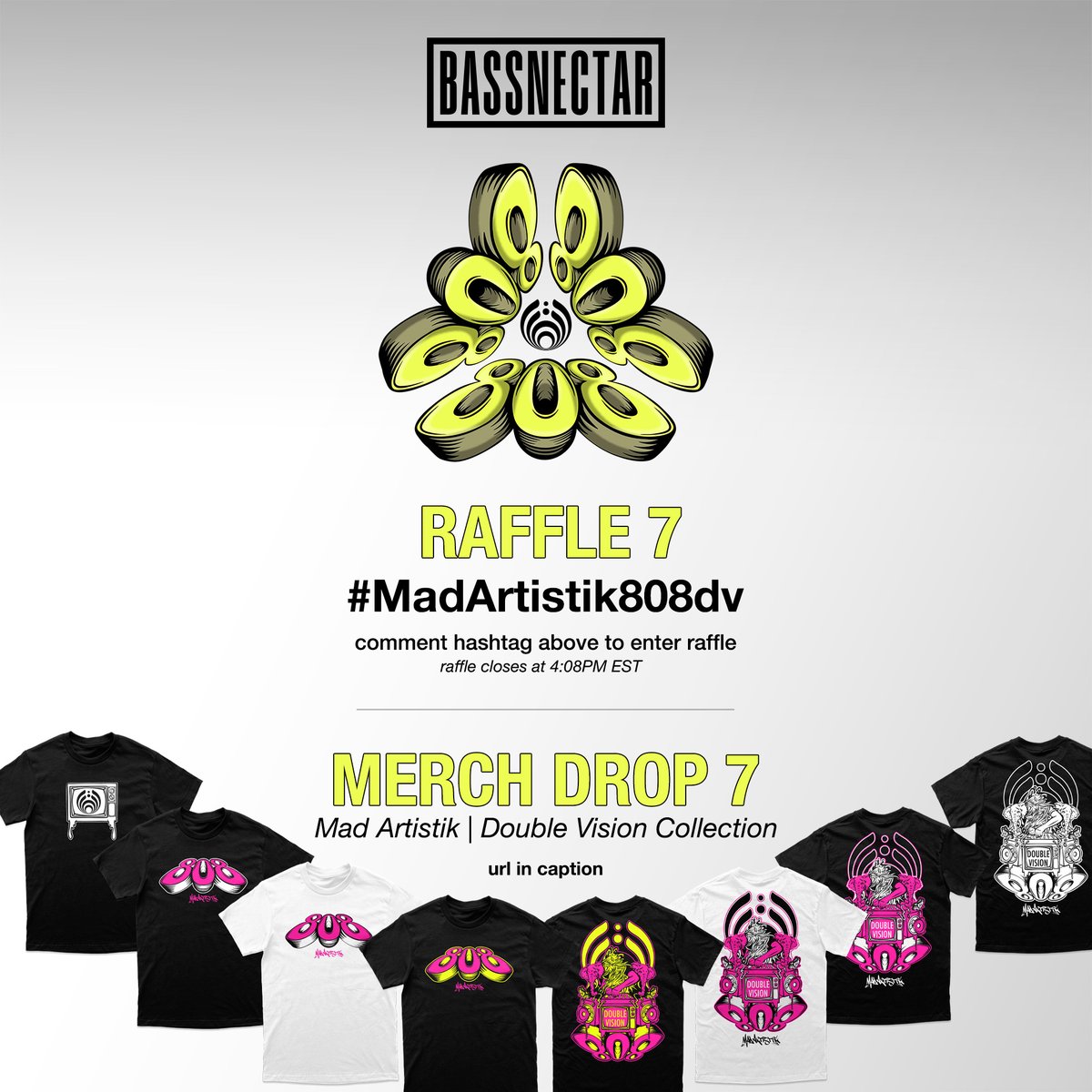 808 Day | Raffle 7 is live! 
Comment #MadArtistik808dv to secure your entry.  

808 Day | Merch Drop 7 is live:
shop.bassnectar.net/collections/Ma…
Reminder: Raffle 7 closes at 4:08PM EST

View the schedule of drops and releases at: 
bassnectar.net/808-day

#bassnectar #808day