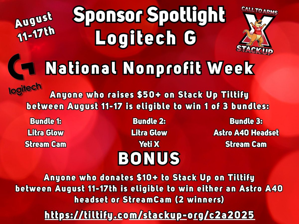 Stack Up (@stackupdotorg) on Twitter photo Starting tomorrow and going until Friday! It's a weeklong Sponsor Spotlight giveaway event.
Raise $50 or more with a Stack Up Tiltify and you could win 1 of 3 <a href="/LogitechG/">Logitech G</a> streaming gear bundles.
Donors also have a chance to win 1 of two items! LET'S GO!!
tiltify.com/stackup-org/st… Starting tomorrow and going until Friday! It's a weeklong Sponsor Spotlight giveaway event.
Raise $50 or more with a Stack Up Tiltify and you could win 1 of 3 <a href="/LogitechG/">Logitech G</a> streaming gear bundles.
Donors also have a chance to win 1 of two items! LET'S GO!!
tiltify.com/stackup-org/st…