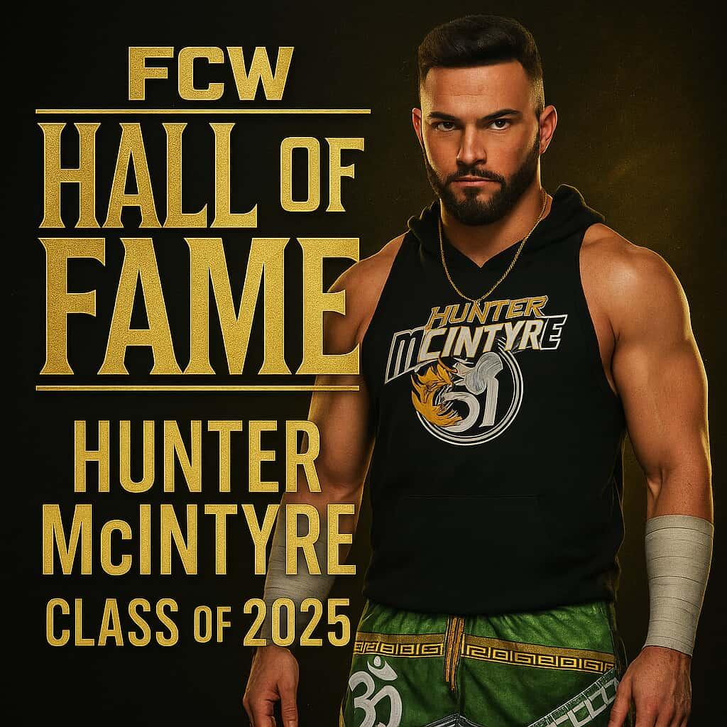 BREAKING: As first reported by Forbes Magazine.

The FCW Hall of Fame 2025 Class Will Be Headed By The Founder.

"Greatness" Hunter McIntyre