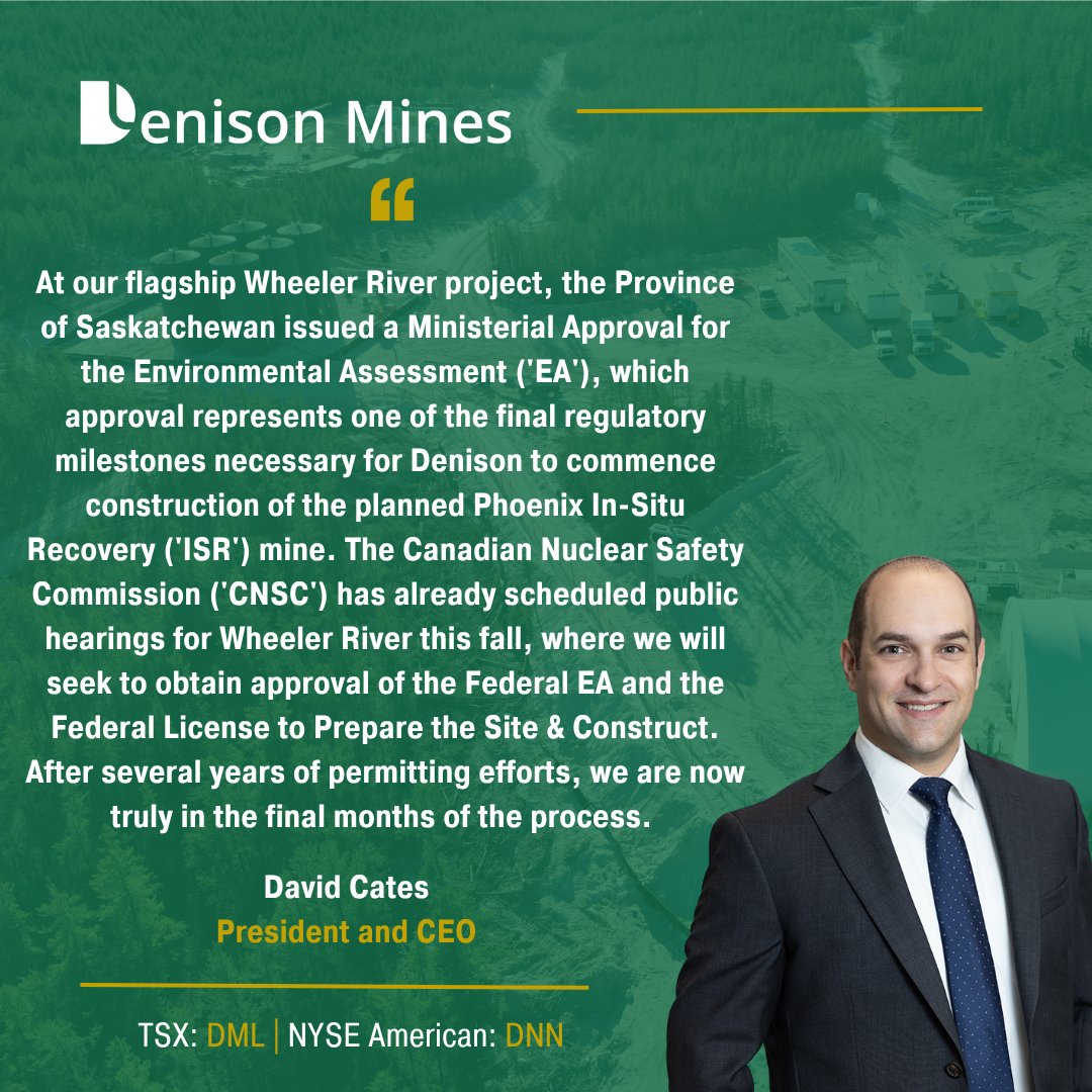 Denison Reports Financial and Operational Results for Q2 2025, Highlighted by Return to Uranium Production at McClean Lake and Provincial Approval of Wheeler River Environmental Assessment.

David Cates, President and CEO of Denison commented, "This summer has been highly