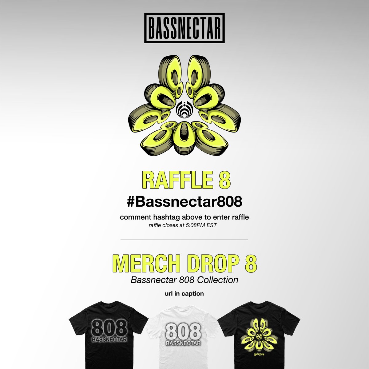 808 Day | Raffle 8 is live! 
Comment #Bassnectar808 to secure your entry.  

808 Day | Merch Drop 8 is live:
shop.bassnectar.net/collections/ba…
Reminder: Raffle 8 closes at 5:08AM EST

View the schedule of drops and releases at: 
bassnectar.net/808-day

#bassnectar #808day