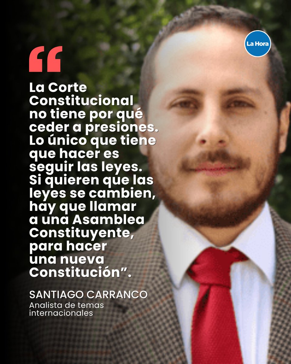 🗣️ Santiago Carranco, analista de temas internacionales, asegura que la Corte Constitucional no debe ceder a presiones y debe actuar conforme a las leyes vigentes. Lee sus declaraciones 👉 lhra.ec/5GvaKtB