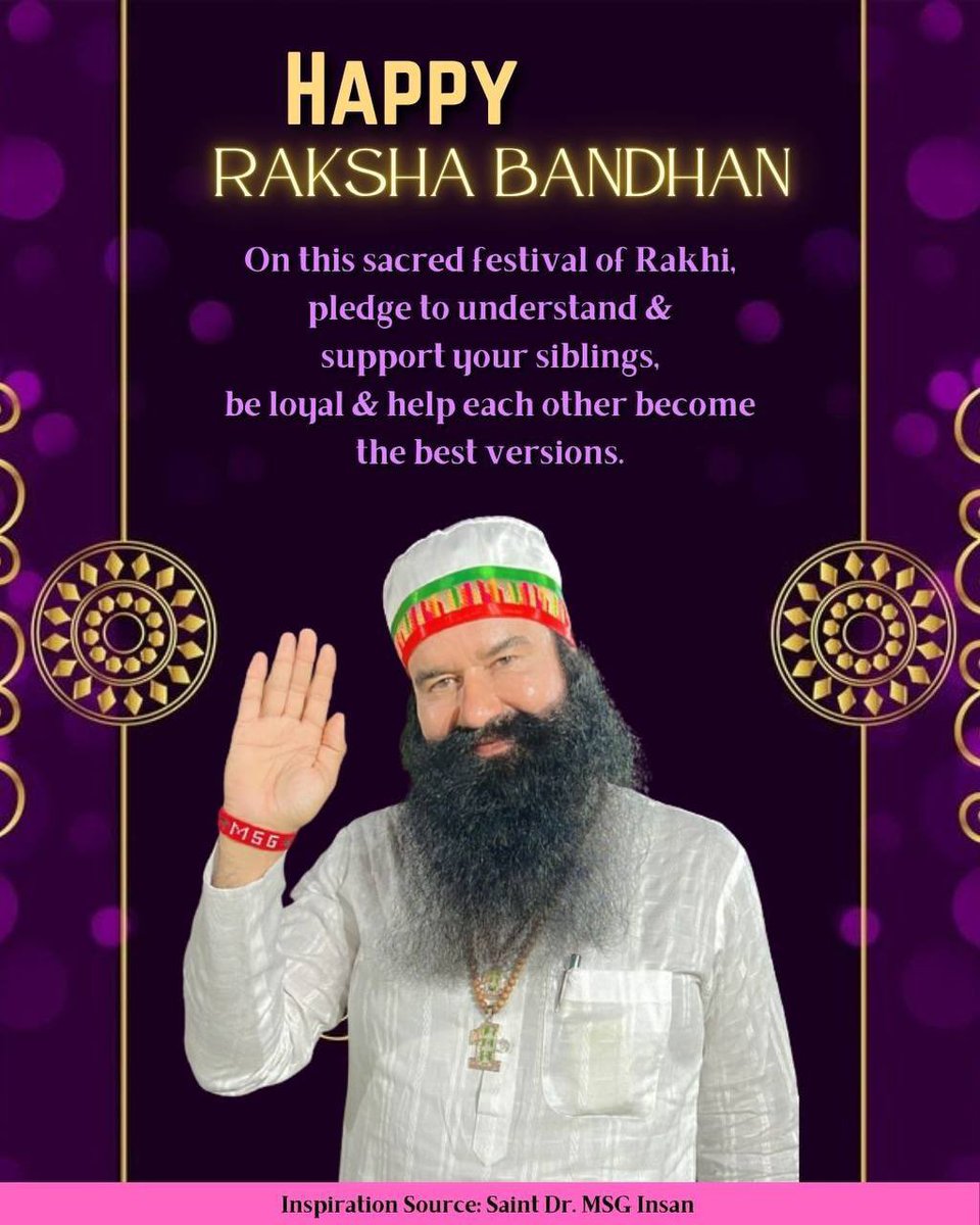 KamliSnaya's tweet photo. "Raksha Bandhan is a pious festival. Not only single day, brother - sister relationship and love amongst each other must be always maintained. Keep and show each other the right path." - Saint MSG.
#RakshaBandhan 
#RakshaBandhan2025 https://t.co/fTyBYsp7cX